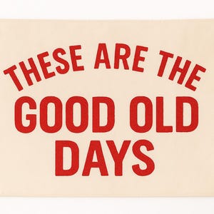 Good Old Days Flag , Hanging Canvas Banner Wall Decor,Vintage Canvas Banner,Wall Art Pennant for Nursery,Living Room Decor Pennant