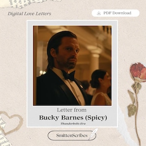 May include: A digital download featuring a portrait of a person in a black tuxedo and bow tie, with text reading Digital Love Letters, PDF Download, Letter from Bucky Barnes (Spicy), Thunderbolts Era, and SmittenScribes on a textured paper background.