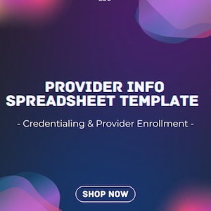 May include: A dark blue background with a purple and pink abstract shape in the top right corner. The text "PROVIDER INFO SPREADSHEET TEMPLATE" is in white with a black outline. Below the text is "Credentialing & Provider Enrollment" in white with a black outline. A button with the text "SHOP NOW" is in the bottom centre of the image. Below the button is the text "www.timelyassistllc.org" in white with a black outline.