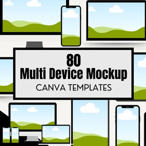 以下が含まれることがあります： Canvaで使用できる80種類のデバイステンプレートを示すモックアップ画像。画像には、スマートフォン、タブレット、ラップトップ、デスクトップなど、さまざまなデバイスが表示されています。デバイスはすべて、青い空、白い雲、緑の丘というシンプルな風景シーンを表示しています。