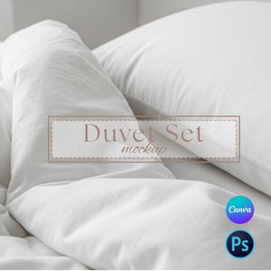 May include: A white duvet set and pillow are shown in a close-up shot. The image includes the text "Duvet Set mockup". The Canva and Ps logos are also visible.