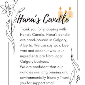 Puede incluir: Una tarjeta blanca con el texto "Hana's Candle" en fuente cursiva, acompa&ntilde;ada de ilustraciones de flores y velas. La tarjeta agradece a los clientes y describe las velas como vertidas a mano en Calgary, Alberta.