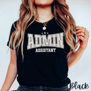 Administrative Assistant Shirt, Admin Assistant appreciation gift, gift for front office staff, Administrative Professionals Day Gift