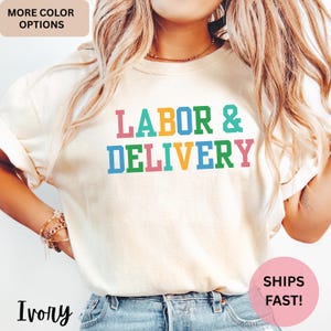 Labor and Delivery nurse Shirt, Comfort colors  L&D tshirt, NICU shirt, nurse appreciation gift, graduation gift 2025, labor nurse
