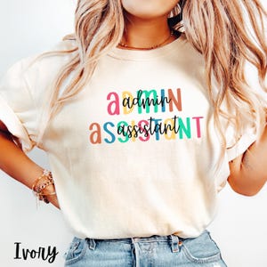 Administrative Assistant Shirt, Admin Assistant appreciation gift, gift for front office staff, Administrative Professionals Day Gift