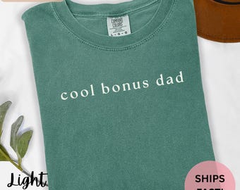 Bonus Dad Shirt, Fathers Day Gift for Stepdad, Funny Bonus Dad T-Shirt, Father Figure Gift, Gift from Stepson, step daughter, comfort colors