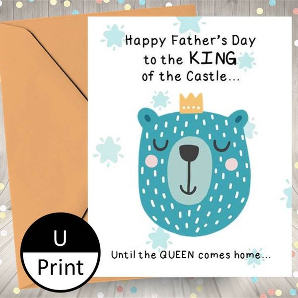 Printable Card Funny Fathers Day King Of The Castle From Daughter From Son From Children DIY PDF Jpeg PNG Digital Instant Download