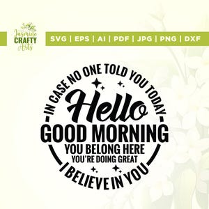 En caso de que nadie te lo haya dicho hoy Svg, Cricut, sublimación, buenos días svg, perteneces aquí svg, maestro Png, hola svg, silueta, archivo de corte