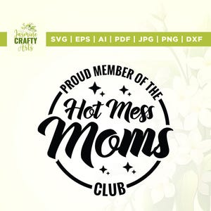 Fier membre du club des mamans The Hot Mess SVG, Cricut, sublimation, maman disant Svg, cadeau maman SVG, chemise drôle de maman SVG, maman citation Svg, fichier coupé