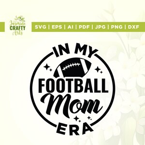 In My Football Mom Era Svg, Svg maman, Svg football maman, Cricut, sublimation Svg sport, Svg football, Svg football maman, Svg maman sport