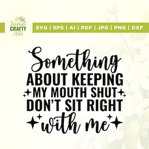Quelque chose sur le fait de garder ma bouche fermée Svg, sublimation circulaire, petite citation, femmes fortes Png Svg, Svg de motivation, sublimation, fichier coupé