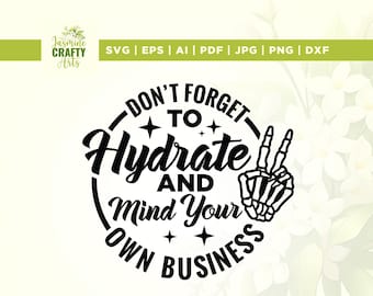 Hydrate Mind Your Business Svg, Sassy Snarky Skull Png (Digital Download)