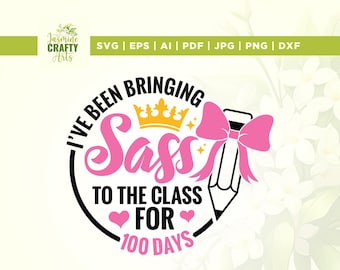 Zabawny plik SVG z okazji 100. dnia szkoły, Sass To The Class, Cricut, Sublimacja (pobieranie cyfrowe)