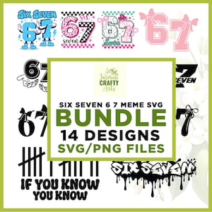 May include: A digital design bundle showcasing the numbers six and seven in diverse styles. Designs include cartoon figures, bow accents, and graffiti-style text. The bundle contains 14 SVG and PNG files, ideal for crafting projects.