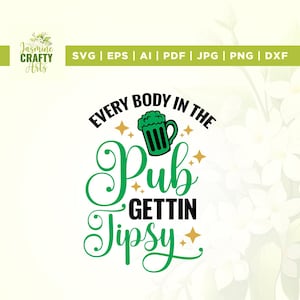 Jeder im Pub bekommt Tipsy Plotterdatei, Cricut, Sublimation, St