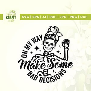 Sulla mia strada per prendere delle cattive decisioni svg, Cricut, sublimazione, Sulla mia strada svg, Scheletro divertente svg, Cattive decisioni svg, Umorismo per adulti svg, Vinile