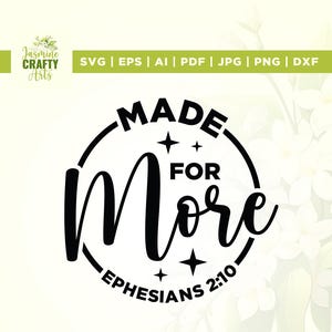 Made for More Svg, citazione di consapevolezza Svg, Cricut, sublimazione, Jesus Inspiring Svg, Truth Reminder Svg, Inspirational Svg, Christian Svg