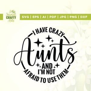 Tengo tías locas y no tengo miedo de usarlas Svg, Onesie Svg, Cricut, Sublimación, Linda tía Svg, Divertido baby shower de tía Svg, Planchado