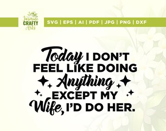 Funny Wife SVG, Husband Gift, Anniversary Gift (Digital Download)