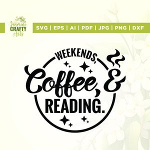 Caffè e lettura del fine settimana Svg, Caffè del fine settimana Svg, Cricut, Sublimazione, Svg Unhinged, Svg Maglietta Unhinged, Libri Svg, Salute mentale Svg