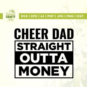 Cheer Dad, Straight Outtay Geld, Digital, Download, Cricut, Silhouette, T Shirt, Schnittdatei, SVG, Transfer, Vinyl, Aufbügeln, png, dxf, AI