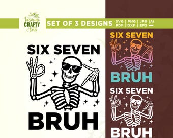 Six Seven Bruh SVG PNG, lustiges Skelett Meme Clipart, 67 Geburtstag, Weihnachtsdesign, Cricut, Sublimation, sarkastischer, Sarkasmus svg, Silhouette