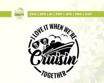 Cruisin' Together SVG, Family Vacation Cruise Shirt Design (Digital Download)