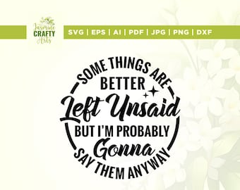Sarcastic Unsaid SVG, Snarky Humor Design (Digital Download)