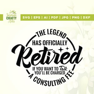 La leggenda si è ufficialmente ritirata Svg, Pensionamento svg, cricut, Sublimazione, Ti verrà addebitato un costo svg, Se vuoi parlare, Ufficialmente in pensione