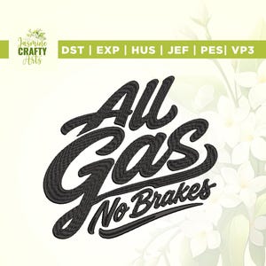All Gas No Brakes Embroidery File, Puff Hat Design (DST, PES, JEF)