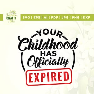 Sua infância expirou oficialmente Svg, aniversário de 18 anos Svg, Cricut, sublimação, A infância expirou Svg, bem-vindo à idade adulta Svg