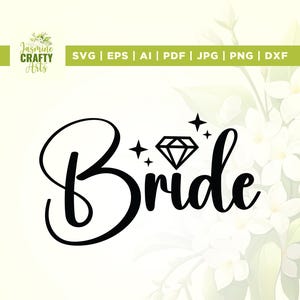 Bride Svg, Bride Svg Files, Bridal Shirt Designs, Cricut, Sublimation, Bridal Svg, Wedding Shirt Svg, Diamond Ring Svg, Bridal Party Svg