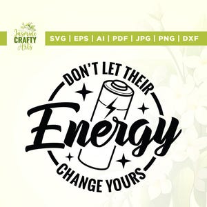 Don't Let Their Energy Change Yours Svg, Trendy Popular Svg, Cricut, Sublimation, Tomorrow Needs You Sticker Svg, Mental Health Svg, vinyl