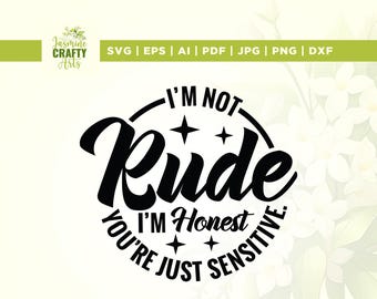 Puede incluir: Diseño gráfico en blanco y negro con el texto "No soy grosero, solo eres sensible." en un círculo con estrellas.