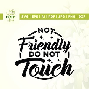 Não amigável Não toque svg, Cricut, sublimação, arquivo svg engraçado, Não amigável svg, Toque svg, Não amigável Não toque png, Silhueta
