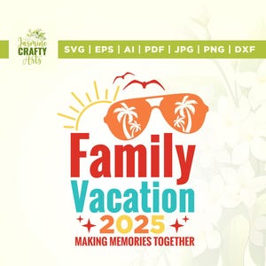 Family Vacation Trip 2025 Svg, Family Vacation Shirt, Cricut, sublimation, Family Beach Trip Svg, Vacation Svg, Travel Svg, Family Trip Svg