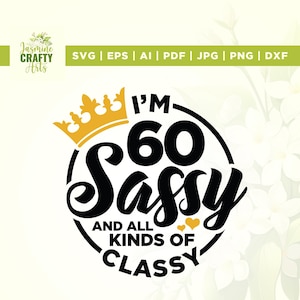 60e anniversaire chemise SVG, 60e anniversaire SVG, Cricut, sublimation, 60 ans Svg, j'ai 60 ans et SVG impertinent, cadeau drôle 60e anniversaire, Silhouette