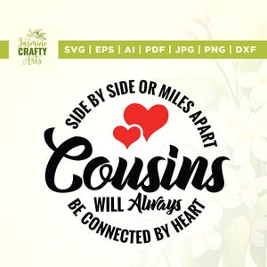 Cousins Svg, ou soeurs à des kilomètres de distance Svg, Cricut, sublimation, sera toujours Svg, être connecté par coeur Svg, côte à côte Svg, famille Svg