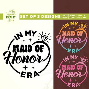 Könnte beinhalten: Set mit drei Designs mit dem Text "In My Maid of Honor Era" in einem Ringdesign mit einem Diamanten. Die Designs sind in Schwarz und in Farbverläufen von Orange, Lila und Rosa gehalten. Das Bild enthält auch den Text "Jasmine Crafty Arts".