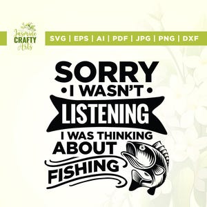 Lo siento, no estaba escuchando. Estaba pensando en pesca svg, Cricut, Sublimación, Temporada de pesca svg, Vida de pesca svg, Amante de la pesca svg