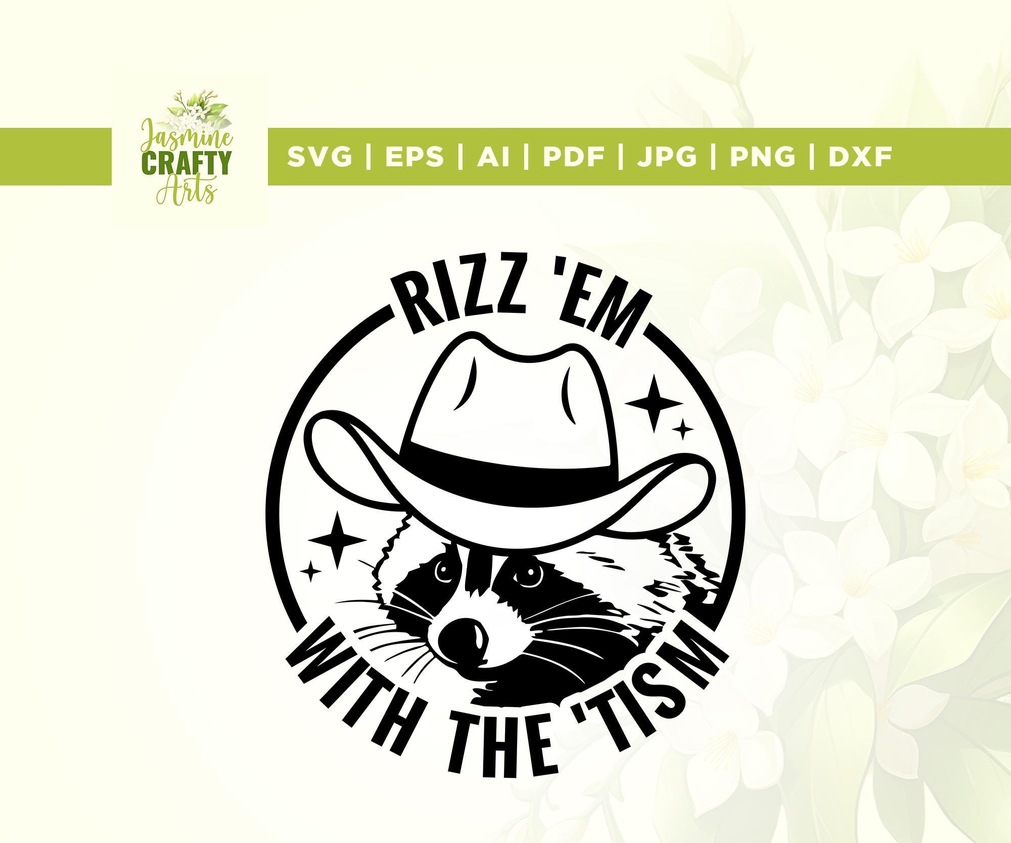 Tism Rizm Svg Rizz 'em With the 'tism Svg, Funny Trash Panda, Cricut, Sublimation ...