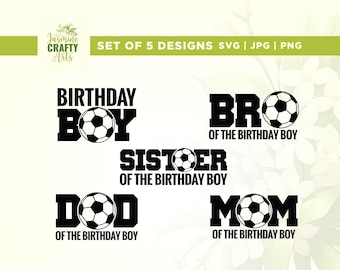 Soccer Birthday Family Bundle Svg, Soccer Boy Svg, Soccer Mom Svg, Cricut, Sublimation, Basketball Dad Svg, Sports Svg, Iron on,  Silhouette