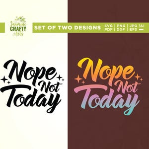 Nope Not Today svg, Mama Life svg, Cricut, Not today svg, Funny Mom svg, Sublimation, Sarcastic TShirt, Sassy svg, Mama Mode svg, Silhouette