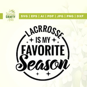 Lacrosse è la mia stagione preferita Svg, maglietta da lacrosse Svg, Cricut, sublimazione, il mio preferito Svg, lacrosse Svg, stagione preferita Svg, silhouette