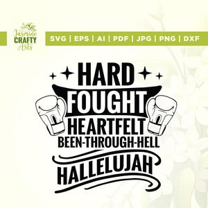 Hard fought hallelujah Svg, inspirational quote Svg, Cricut, sublimation, keep your faith Svg, motivational quote shirt, made to worship Svg