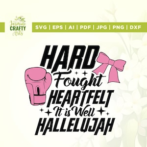 Hard fought hallelujah Svg, inspirational quote Svg, Cricut, sublimation, keep your faith Svg, motivational quote shirt, made to worship Svg