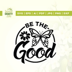 Sé el bueno svg, Sé svg, Cricut, Png, Svg, sublimación, camisetas svg, sublimación, silueta, archivo cortado, descarga instantánea, Sé el bueno png