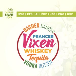 Dasher Dancer Prancer Vixen svg, Cricut, Sublimazione, Prancer Vixen svg, Whiskey Vodka svg, Natale divertente, Dasher Dancer svg, Tequila png