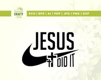 Jesus Did It svg, Christian svg, Jesus svg, Cricut, sublimation, Religious svg, Faith svg, cross svg, easter svg, crosses svg, risen svg