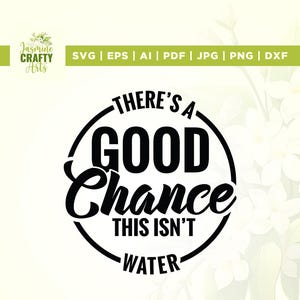 Il y a de fortes chances que ce ne soit pas de l'eau, Cricut, sublimation, bouteille d'eau Svg, Il y a de fortes chances que ce ne soit pas de l'eau png, Silhouette